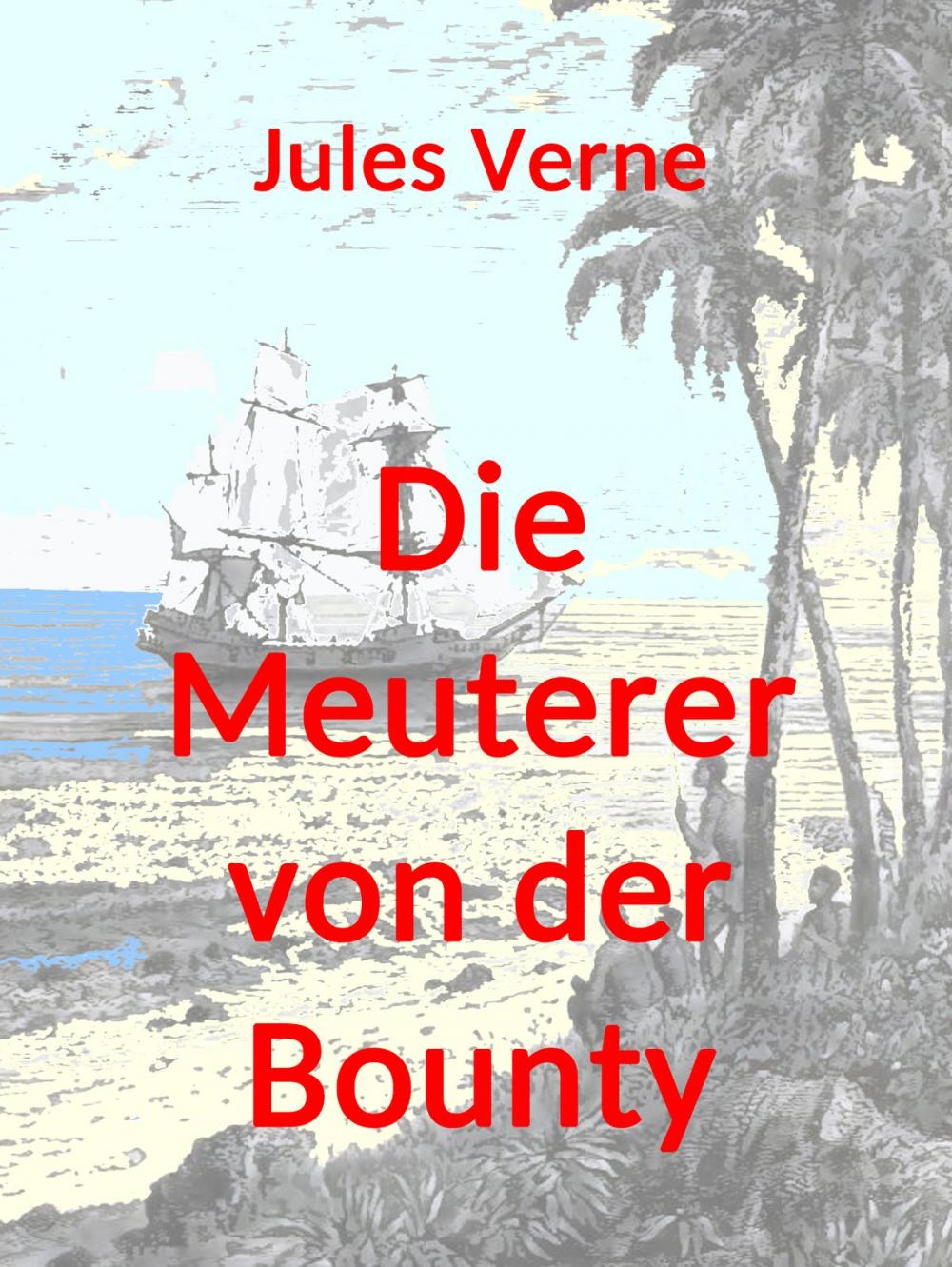 Big bigCover of Die Meuterer von der Bounty