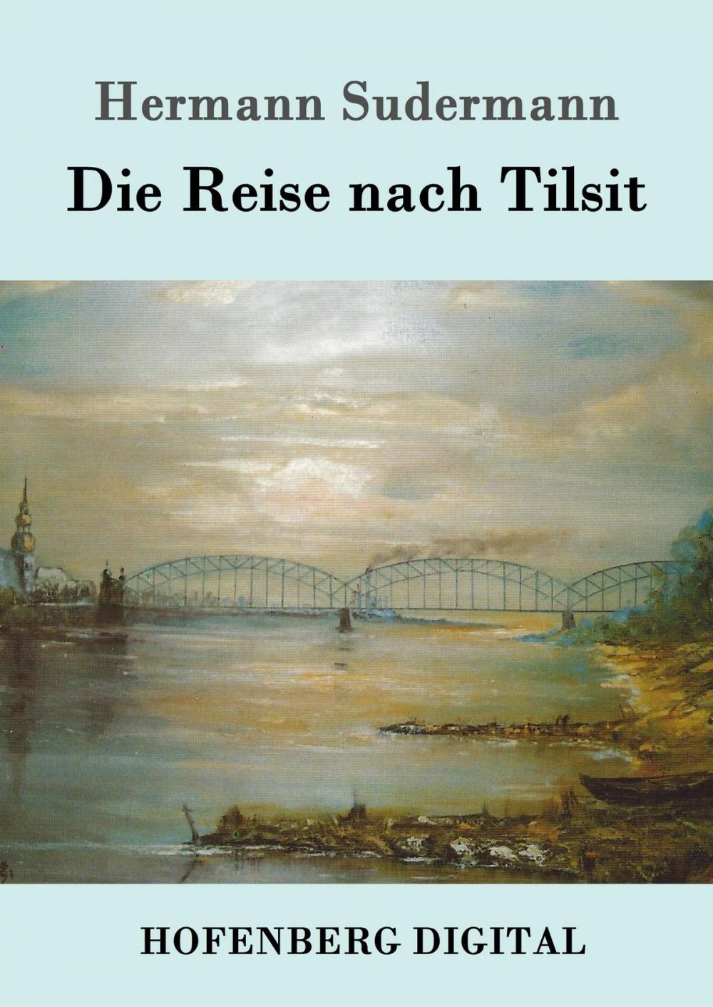 Big bigCover of Die Reise nach Tilsit