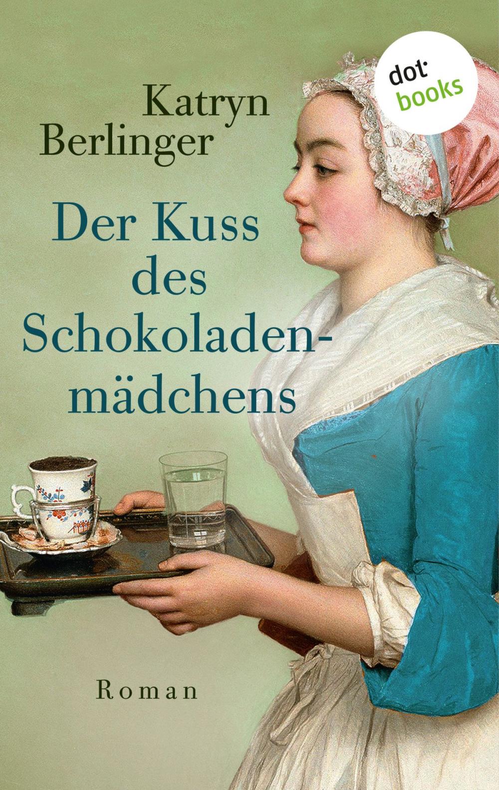 Big bigCover of Der Kuss des Schokoladenmädchens