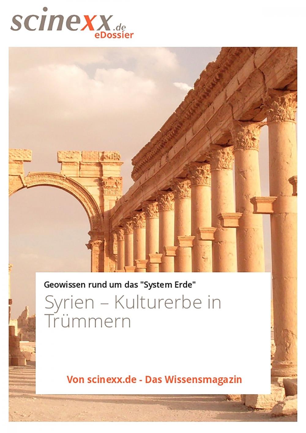 Big bigCover of Syrien: Kulturerbe in Trümmern