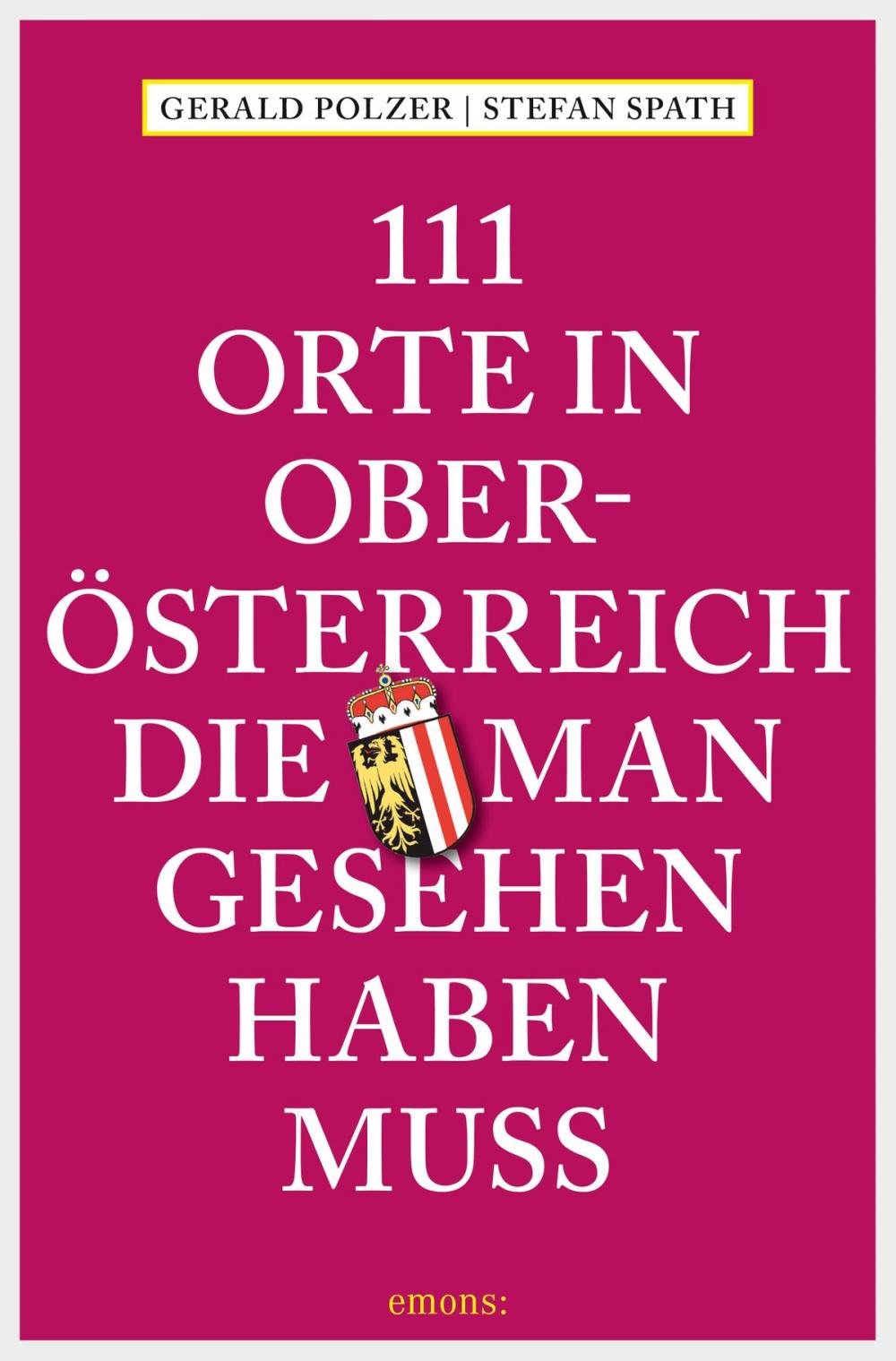 Big bigCover of 111 Orte in Oberösterreich, die man gesehen haben muss