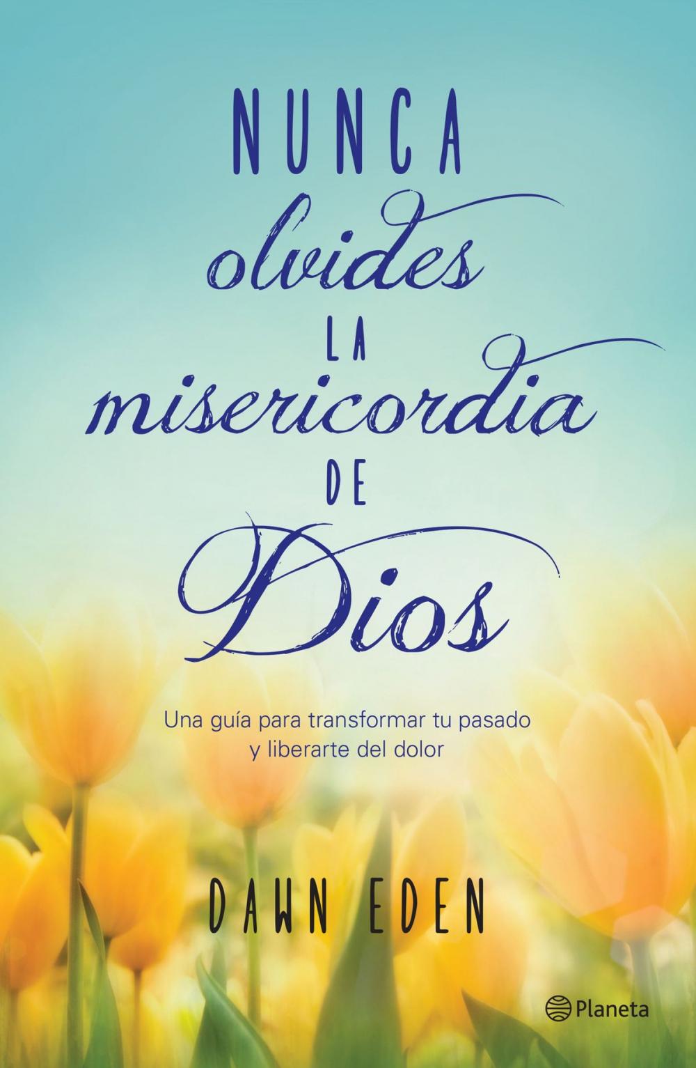 Big bigCover of Nunca olvides la misericordia de Dios