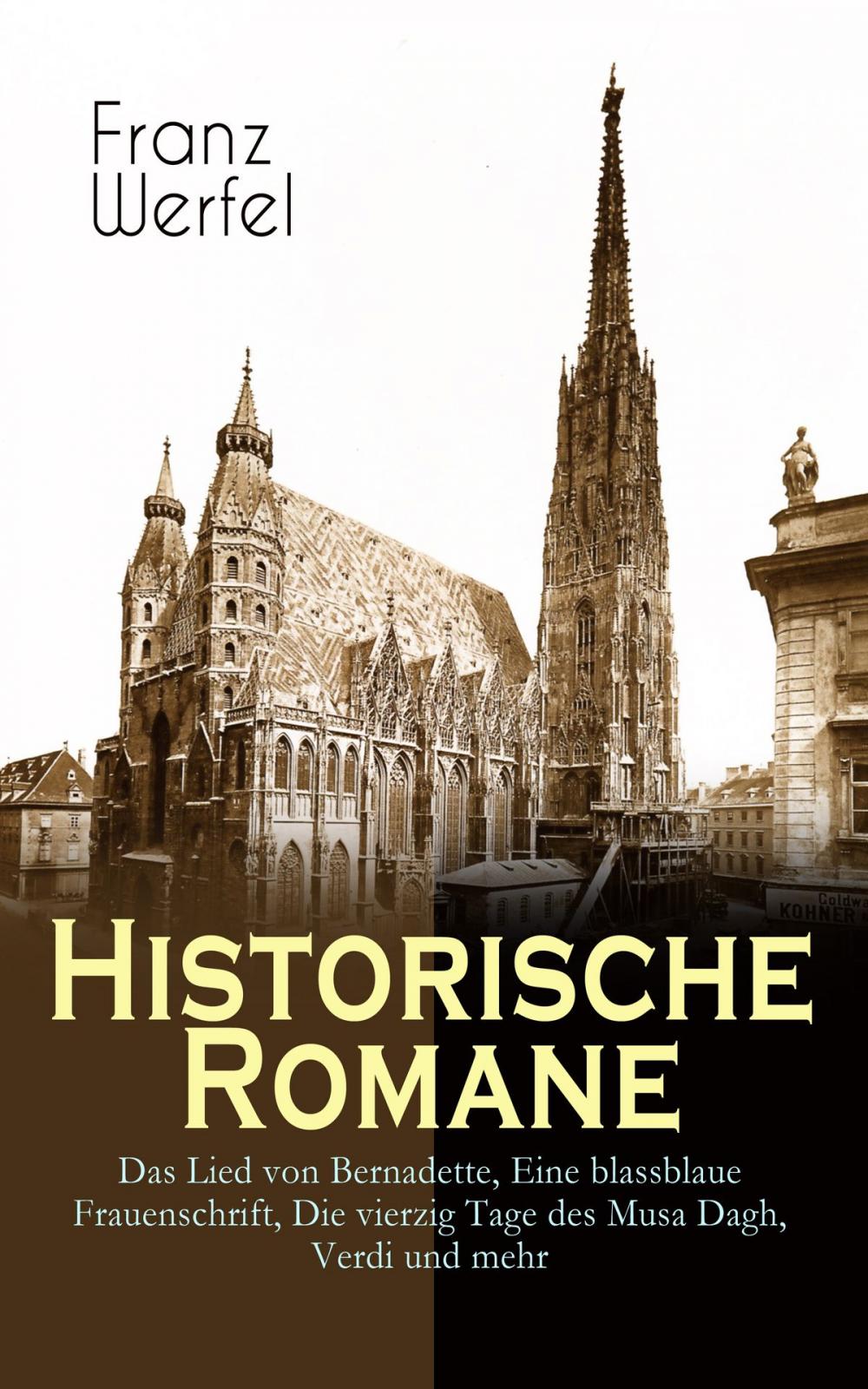 Big bigCover of Historische Romane: Das Lied von Bernadette, Eine blassblaue Frauenschrift, Die vierzig Tage des Musa Dagh, Verdi und mehr