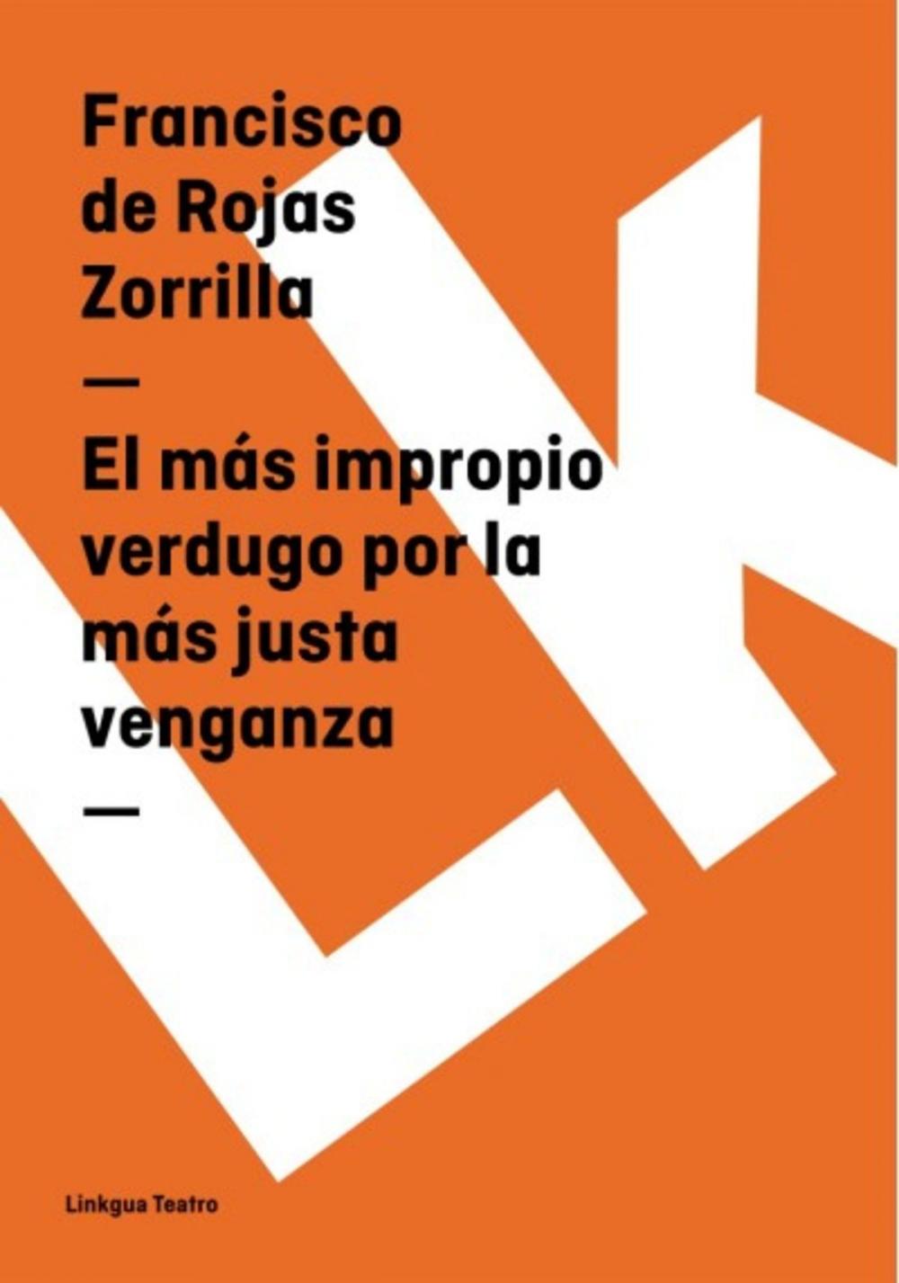 Big bigCover of El más impropio verdugo por la más justa venganza