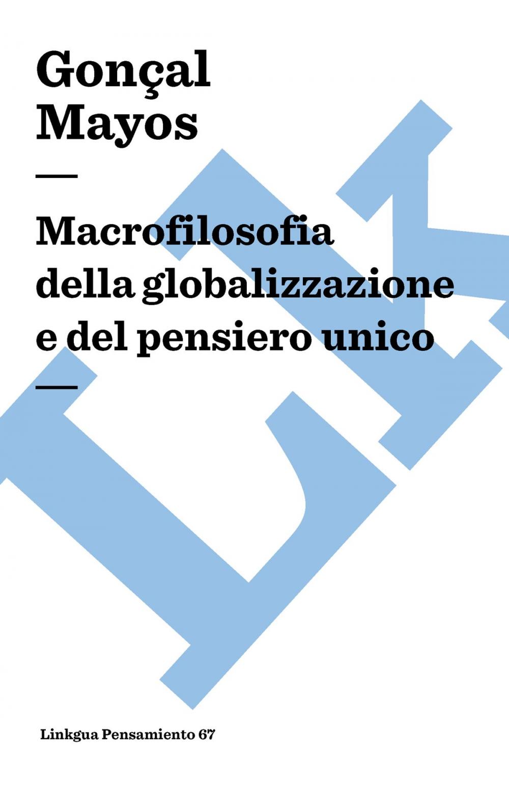 Big bigCover of Macrofilosofia della globalizzazione e del pensiero unico