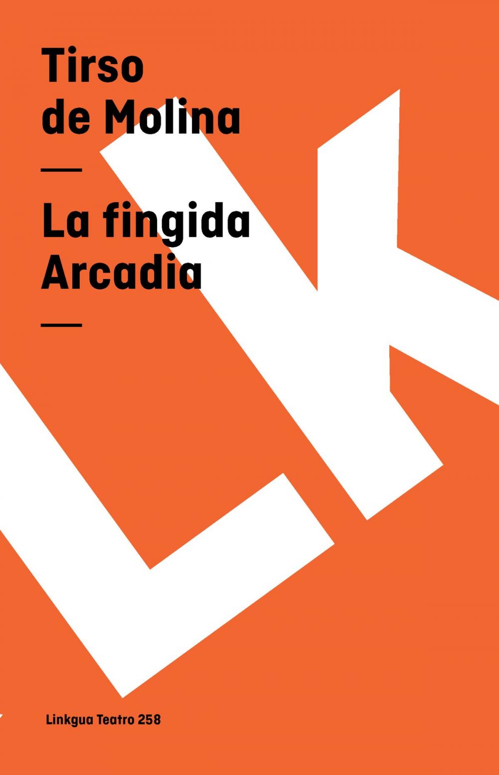 Big bigCover of La fingida Arcadia