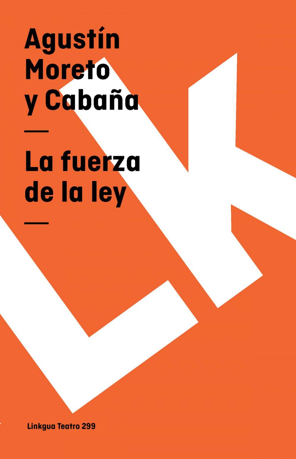 Big bigCover of La fuerza de la ley