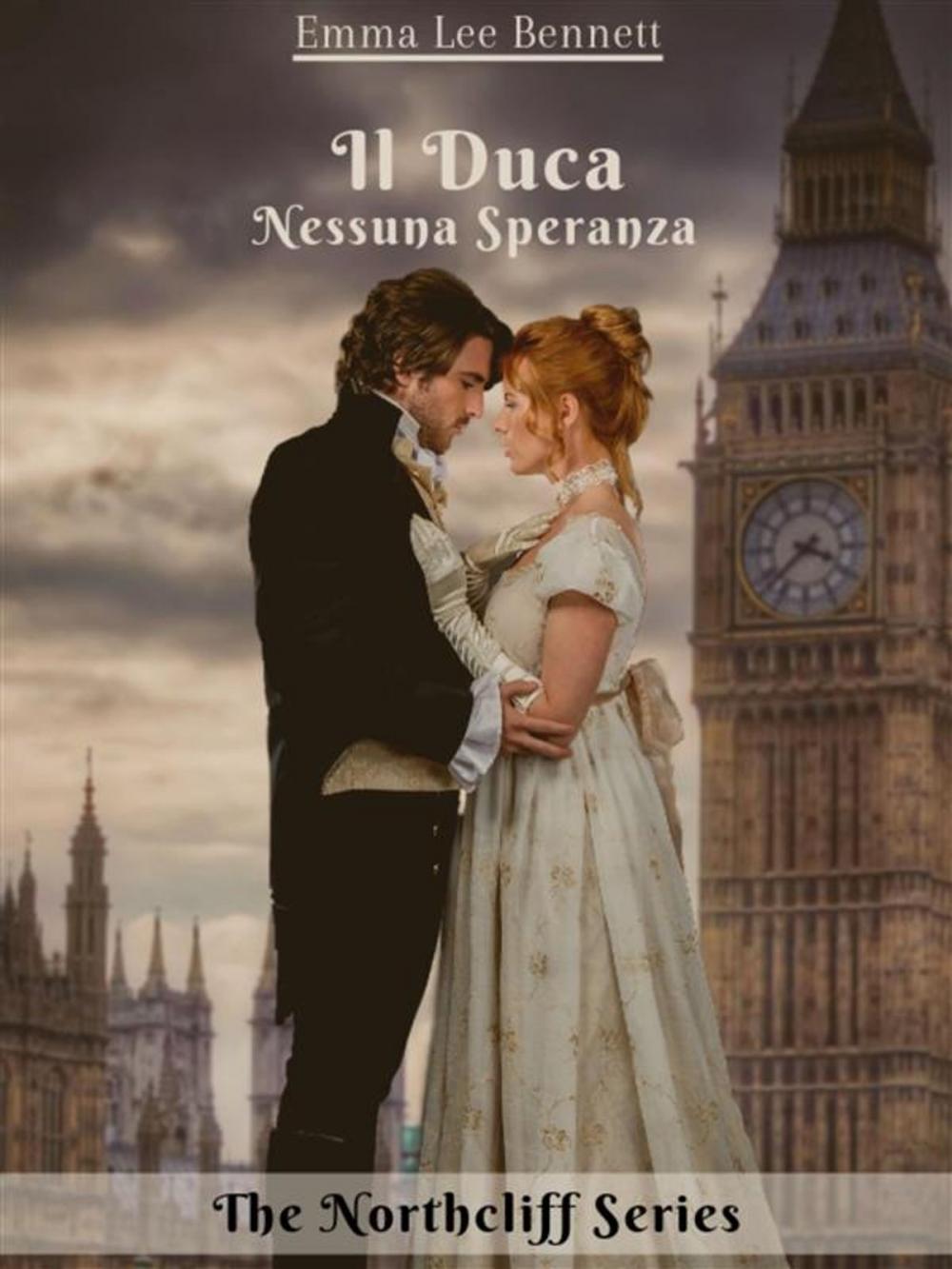 Big bigCover of Il Duca - Nessuna Speranza vol.1 - The Northcliff Series - seconda edizione