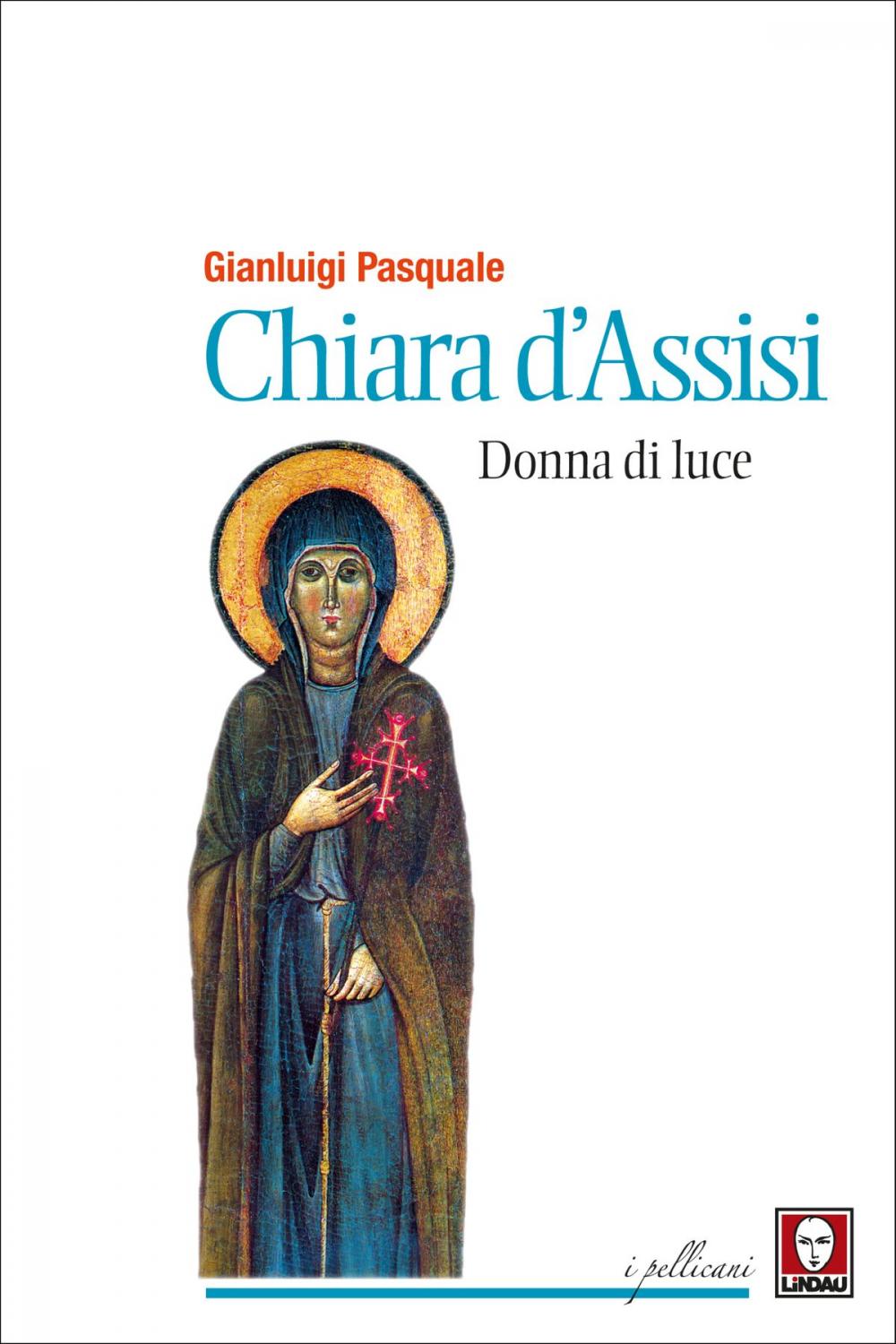 Big bigCover of Chiara d'Assisi, donna di luce