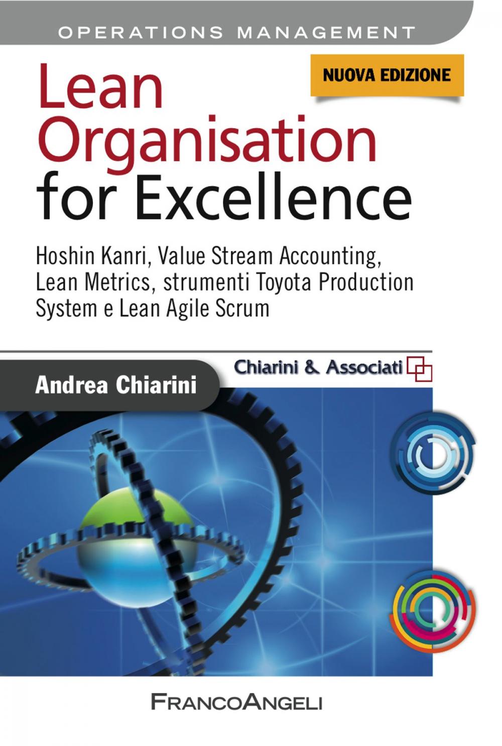 Big bigCover of Lean Organisation for Excellence. Hoshin Kanri, Value Stream Accounting, Lean Metrics e Toyota Production System e Lean Agile Scrum