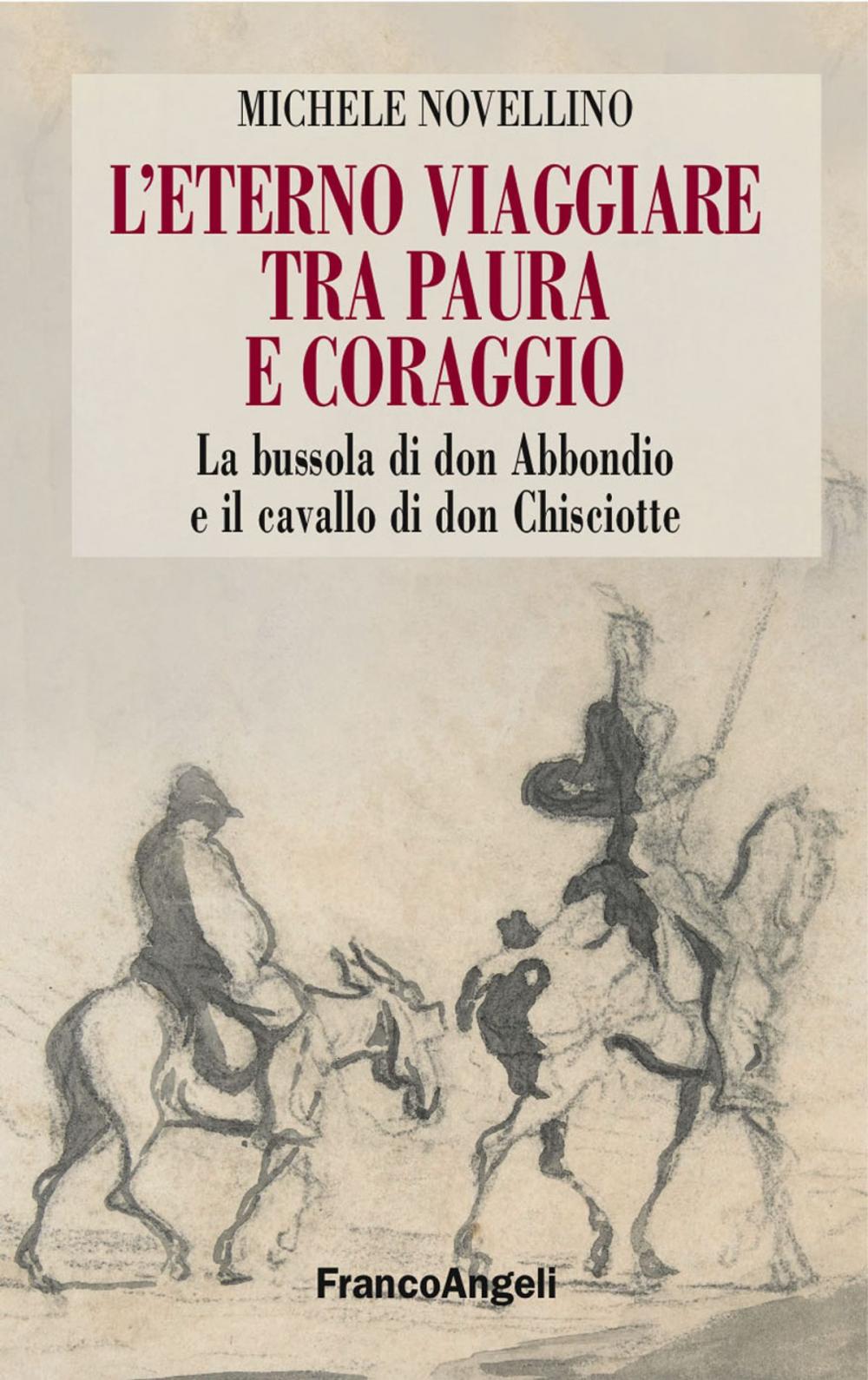 Big bigCover of L'eterno viaggiare tra paura e coraggio. La bussola di don Abbondio e il cavallo di don Chisciotte