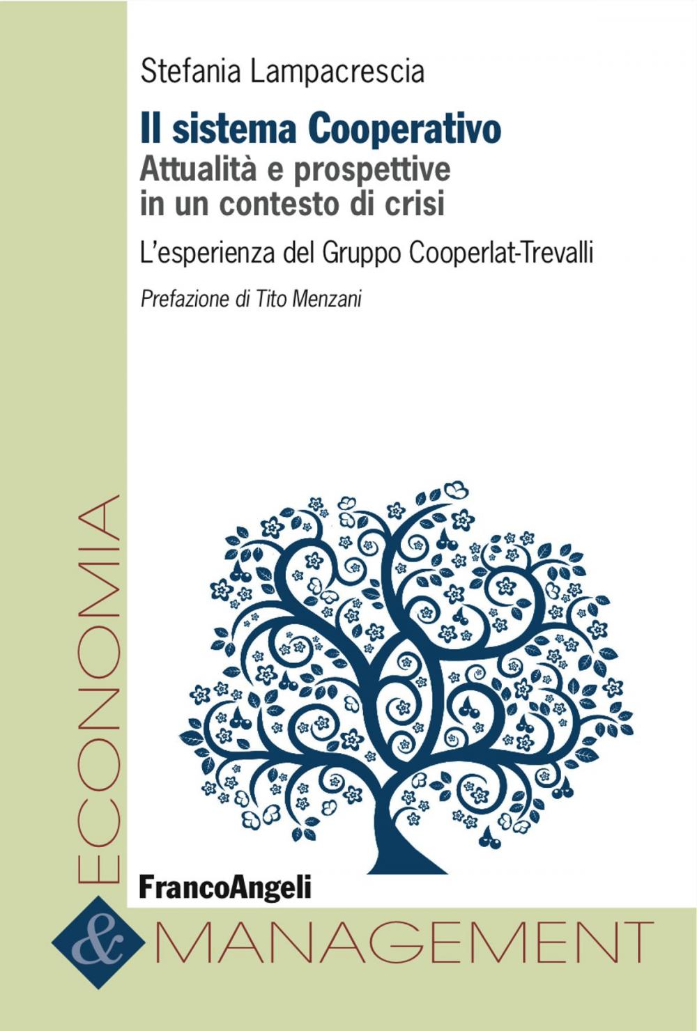 Big bigCover of Il sistema cooperativo. Attualità e prospettive in un contesto di crisi. L'esperienza del Gruppo Cooperlat-Trevalli