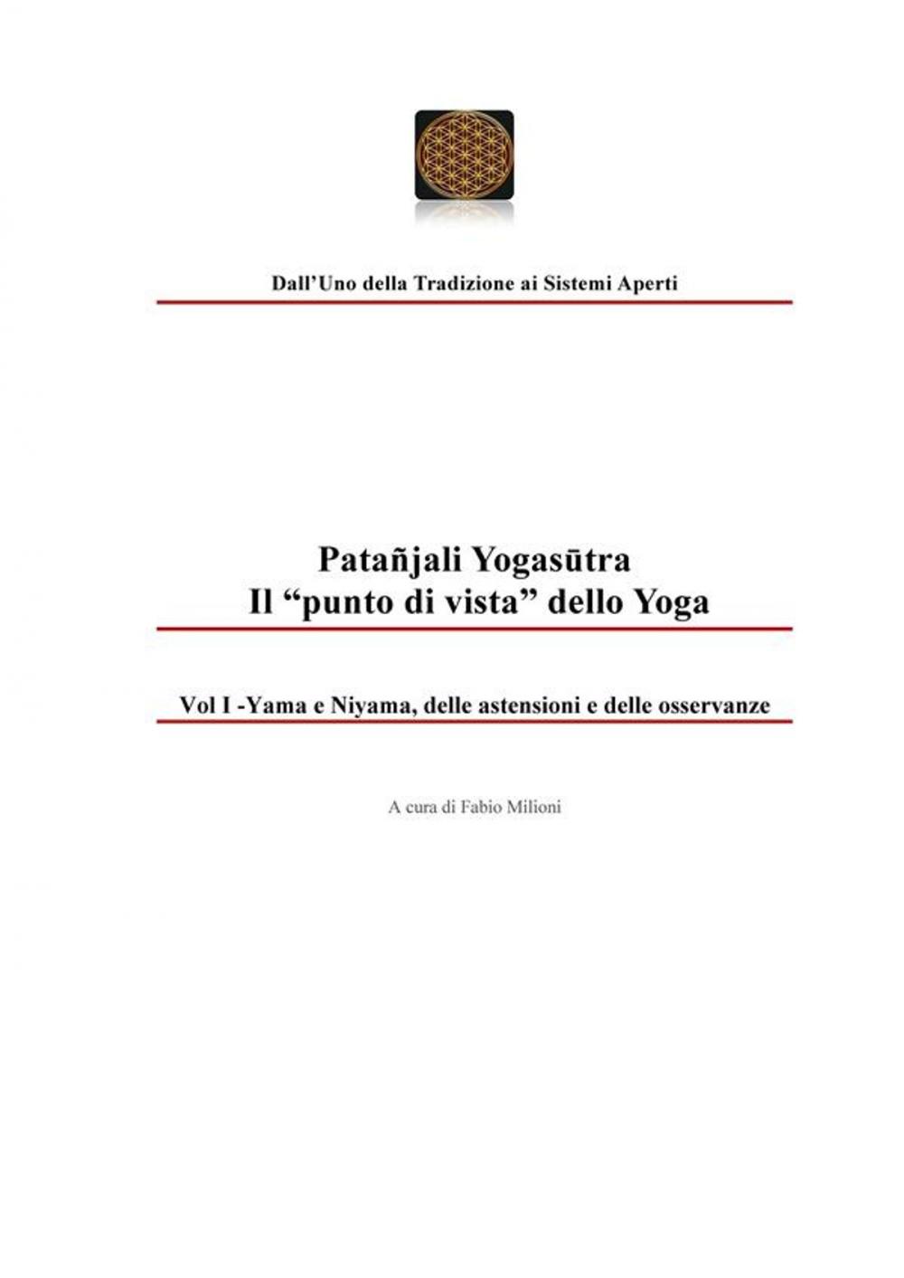 Big bigCover of Patañjali Yogasūtra - Il “punto di vista” dello Yoga. Vol I - Yama e Niyama, delle astensioni e delle osservanze