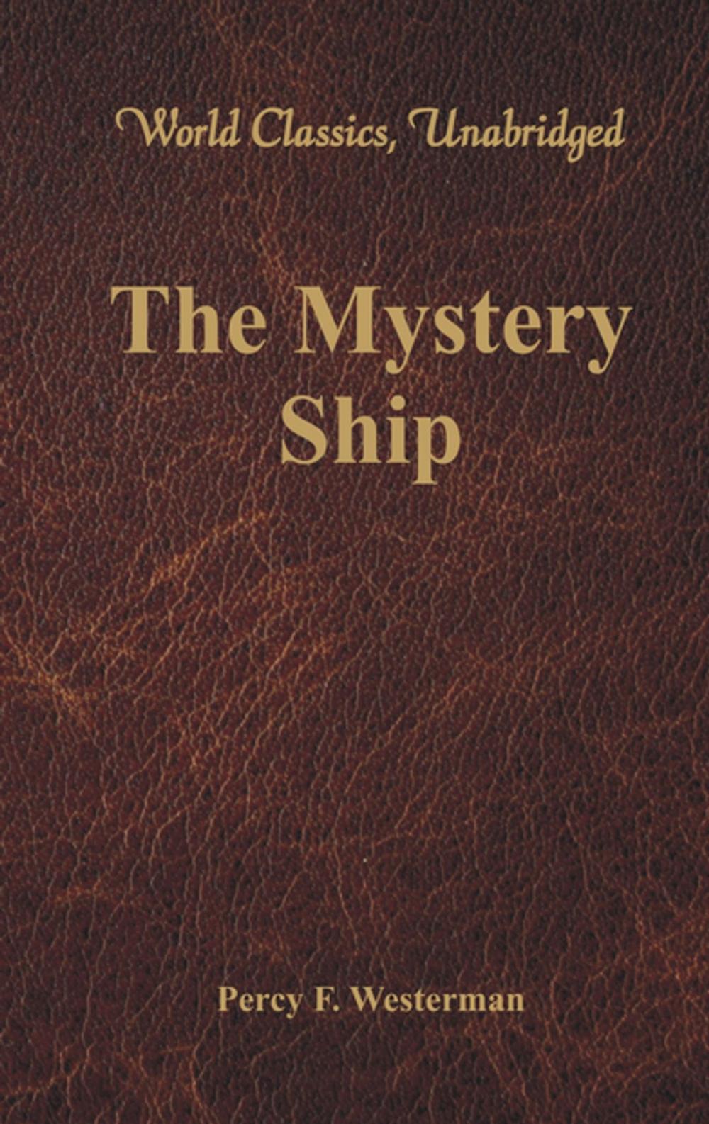 Big bigCover of The Mystery Ship (World Classics, Unabridged)