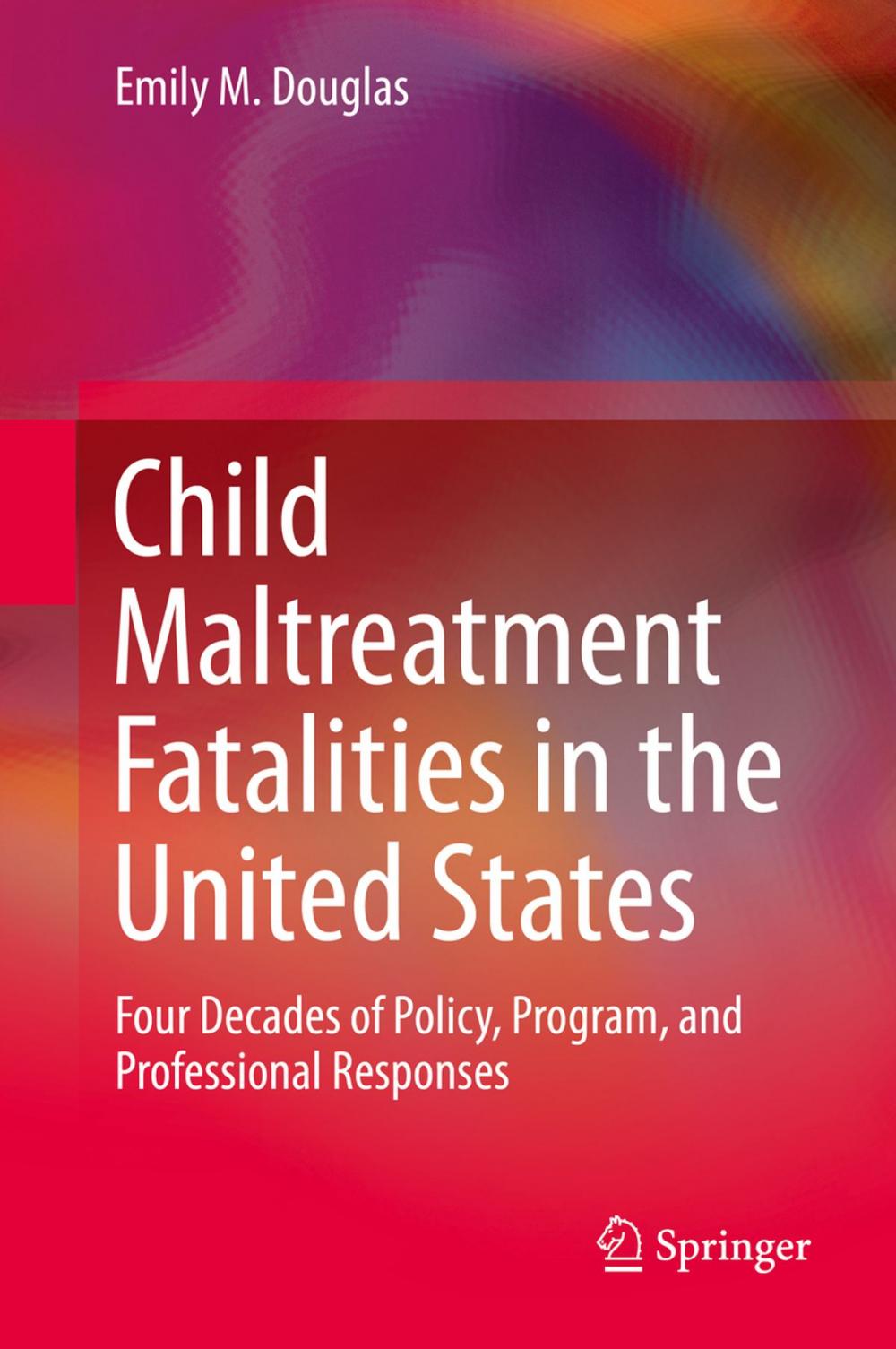Big bigCover of Child Maltreatment Fatalities in the United States