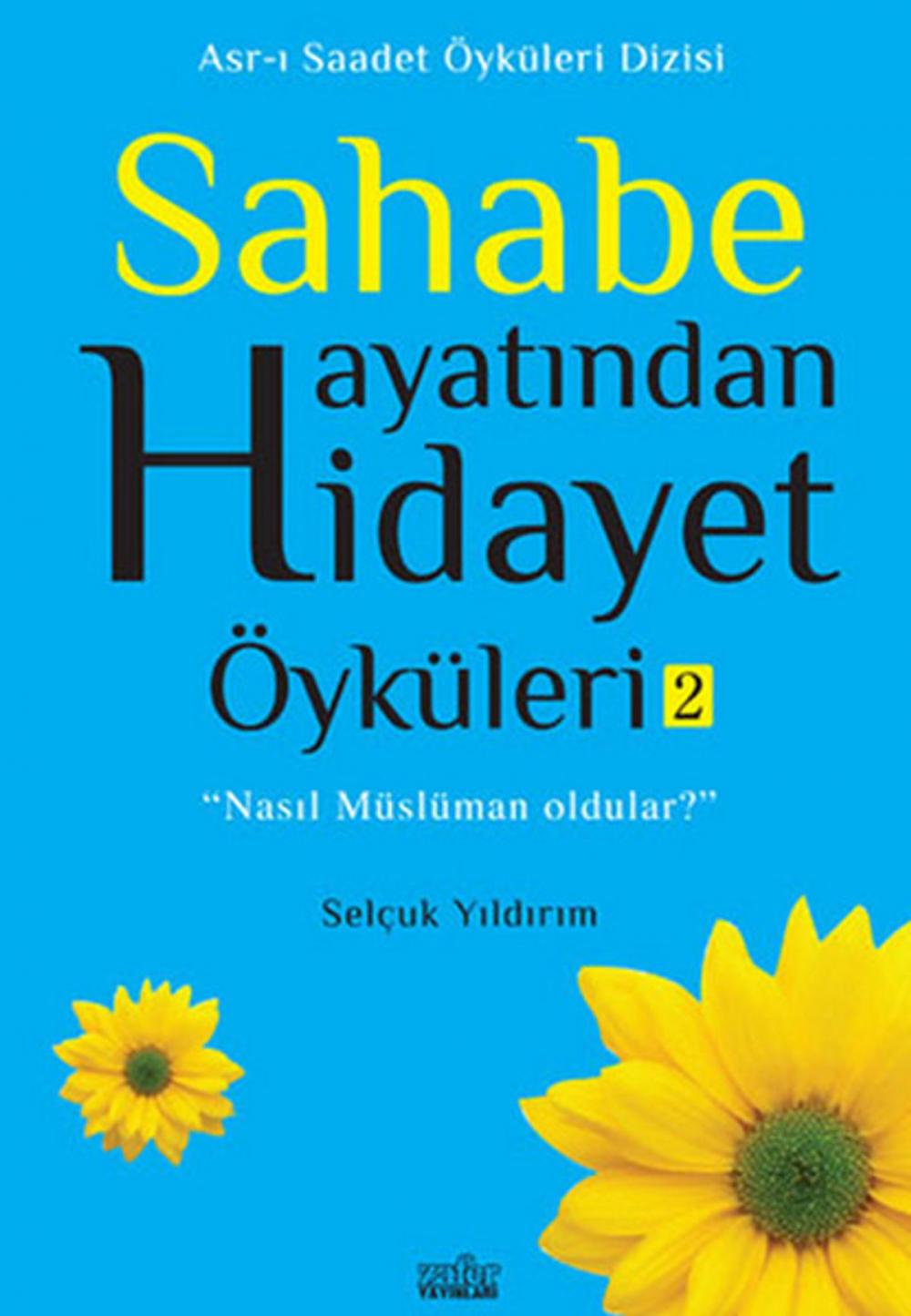 Big bigCover of Sahabe Hayatından Hidayet Öyküleri 2