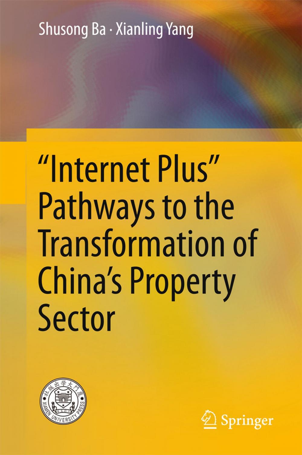 Big bigCover of “Internet Plus” Pathways to the Transformation of China’s Property Sector