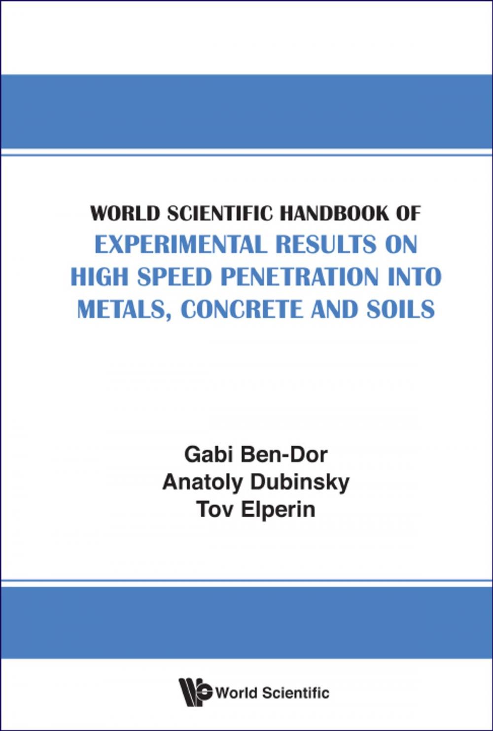Big bigCover of World Scientific Handbook of Experimental Results on High Speed Penetration into Metals, Concrete and Soils