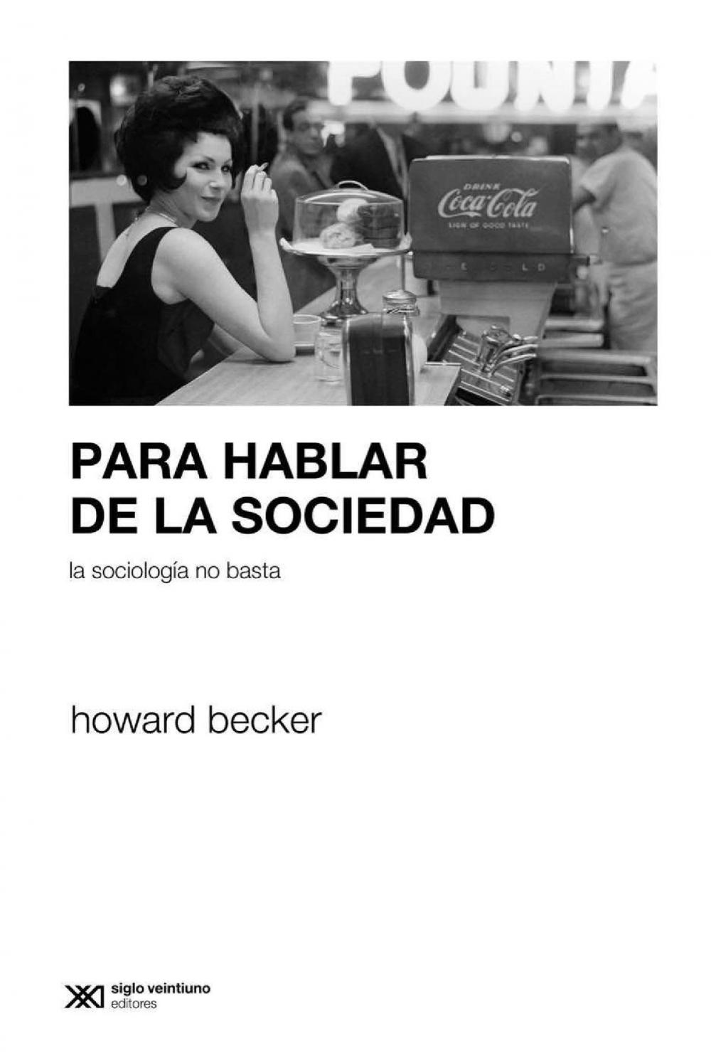 Big bigCover of Para hablar de la sociedad la sociología no basta