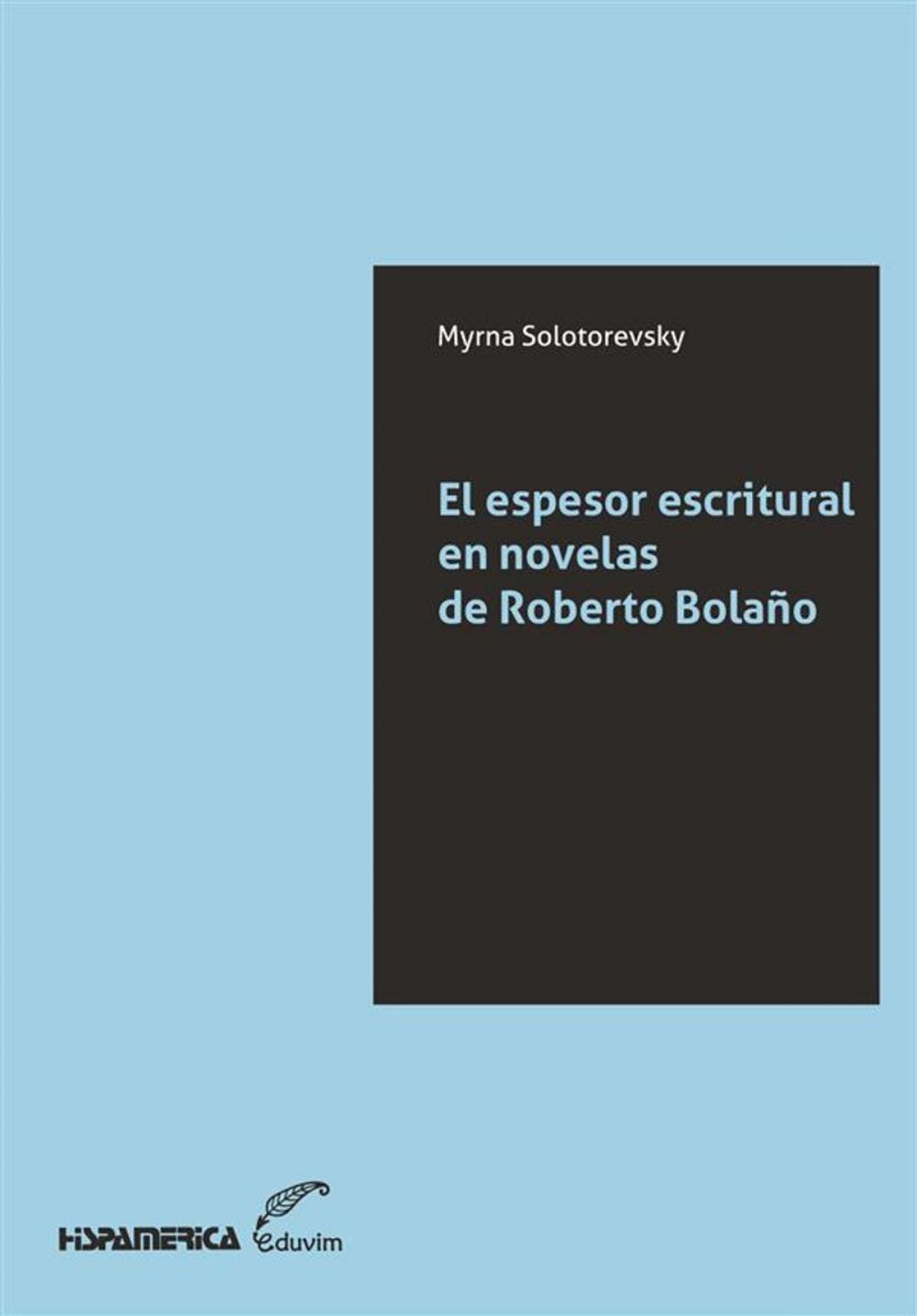 Big bigCover of El espesor escritural en novelas de Roberto Bolaño