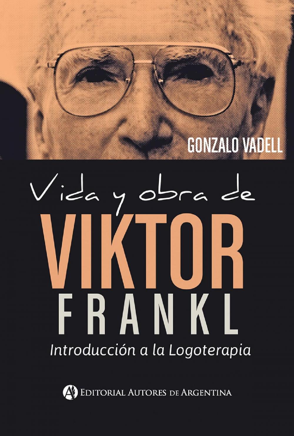 Big bigCover of Vida y obra de Viktor Frankl : introducción a la logoterapia