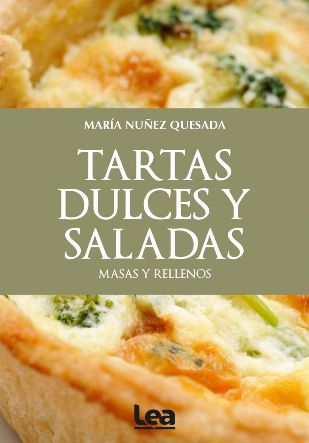 Big bigCover of Tartas dulces y saladas: Masas y rellenos