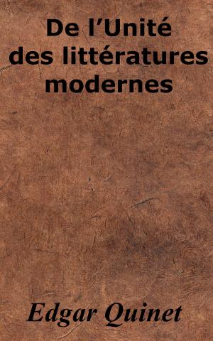 Cover of the book De l’Unité des littératures modernes by Théophile Gautier