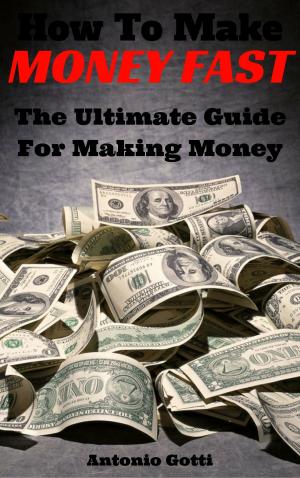 Cover of the book How To Make Money Fast by David Abimbola