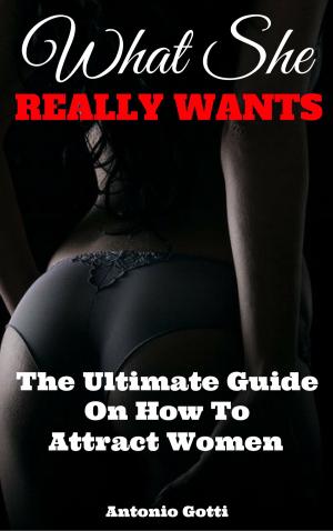 Cover of the book What She Really Wants by Dawn Halliday