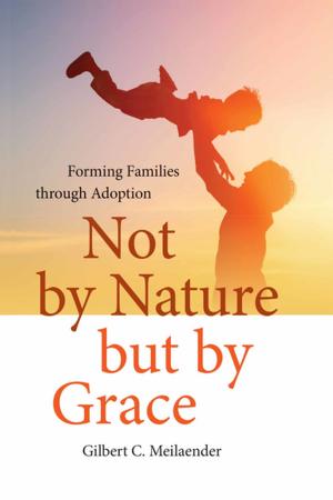 Book cover of Not by Nature but by Grace