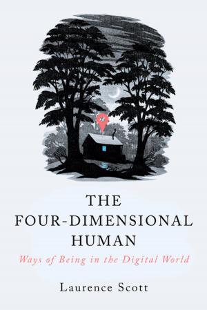 Cover of the book The Four-Dimensional Human: Ways of Being in the Digital World by Molly Stevens