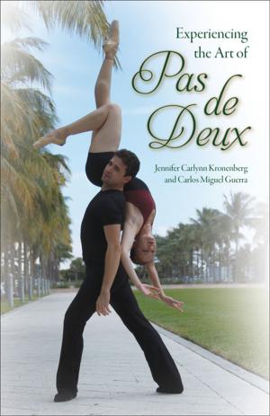 Cover of the book Experiencing the Art of Pas de Deux by Eric Walrond