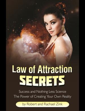 Book cover of Law of Attraction Secrets: Success and Nothing Less Science