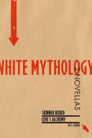Cover of the book White Mythology: Two Novellas by Francesca Forrest