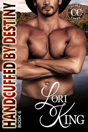 Cover of the book Handcuffed by Destiny by Lori King