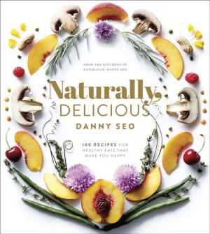 Cover of the book Naturally, Delicious by Everyday Recipes