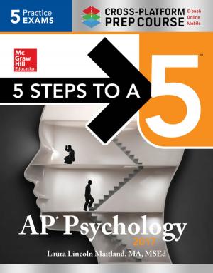 Cover of the book 5 Steps to a 5 AP Psychology 2017 Cross-Platform Prep Course by Daniel R. Tobin