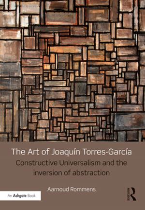 Cover of the book The Art of Joaquín Torres-García by Stephanie Muller, Friedemann Shrenk