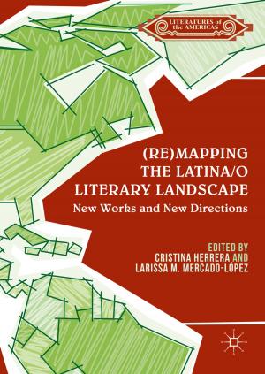 Cover of the book (Re)mapping the Latina/o Literary Landscape by Justin LeBeau