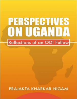Cover of the book Perspectives On Uganda : Reflections of an Odi Fellow by Mena Begum