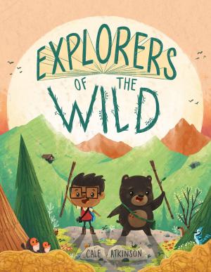 Cover of the book Explorers of the Wild by Greg Pizzoli