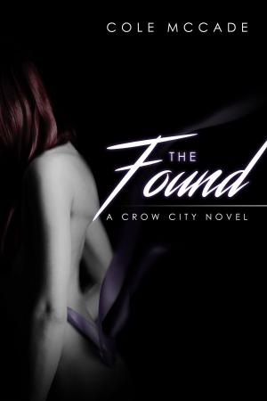 Book cover of The Found: A Crow City Novel