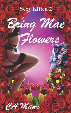 Cover of the book Bring Mae Flowers by Andrews Sapphire
