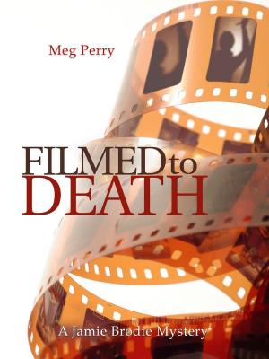 Cover of Filmed to Death: A Jamie Brodie Mystery