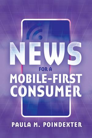 Cover of the book News for a Mobile-First Consumer by Elena Rozbicka, Karol Modzelewski