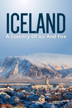 bigCover of the book Iceland: Country Of Ice And Fire by 