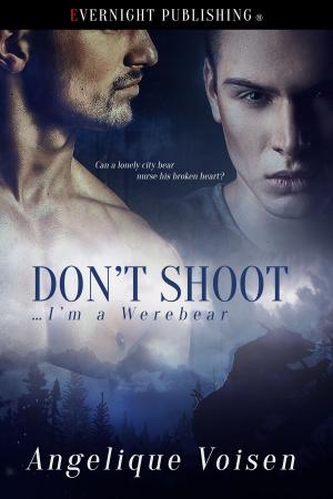 Cover of the book Don't Shoot...I'm a Werebear by Krista Trinity