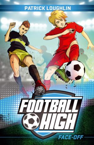 Cover of the book Football High 3: Face-Off by John Richardson