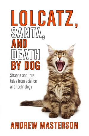 Cover of the book Lolcatz, Santa, and Death by Dog by Sally Rippin
