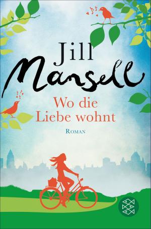 Cover of the book Wo die Liebe wohnt by Daniel Heller-Roazen
